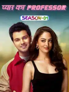 Free Pyar Ka Professor S01 (2025) Hindi Completed Web Series HEVC ESub
