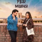 Free Main Tenu Fer Milangi (2025) Punjabi Movie HD ESub