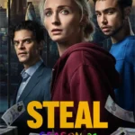 Free Steal S01 (2026) (Hindi + English) Dual Audio Completed Web Series HEVC ESub