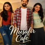 Free Musafir Cafe S01 (2026) Hindi Completed Web Series HEVC ESub
